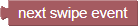 Get Next Swipe Event